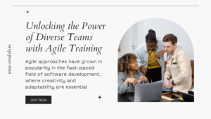 Read more about the article Empowering Diverse Teams with Agile Training For Success